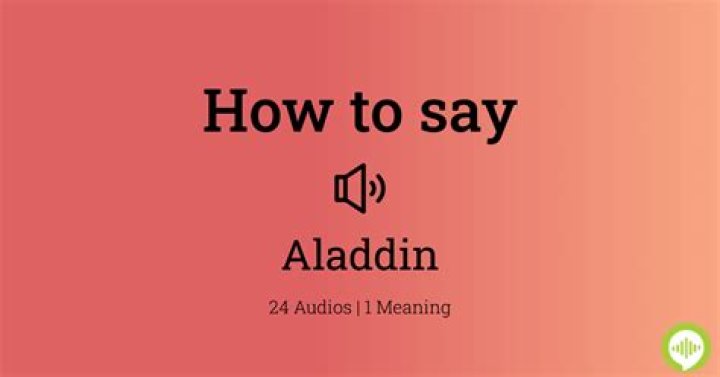 How do you pronounce Aladdin?